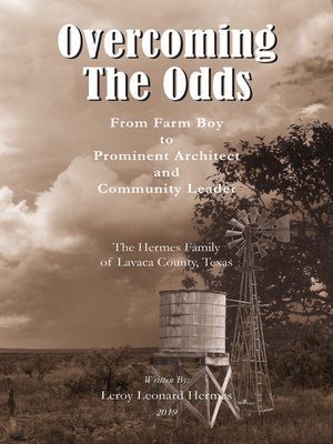 cover image of Overcoming the Odds: From Farm Boy to Prominent Architect and Community Leader
